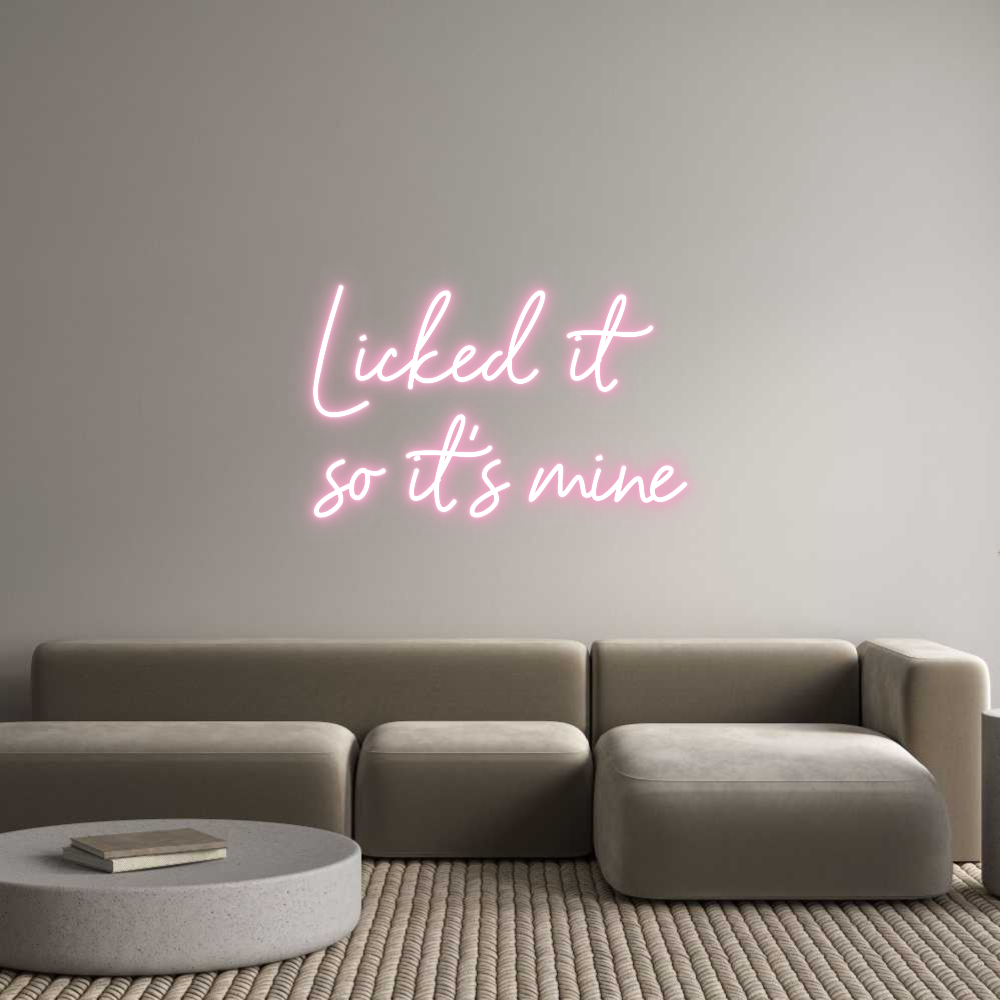 NEONSIGN: Licked it
so...