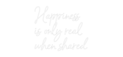 NEONSIGN: Happiness
is...