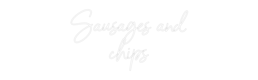 NEONSIGN: Sausages and...